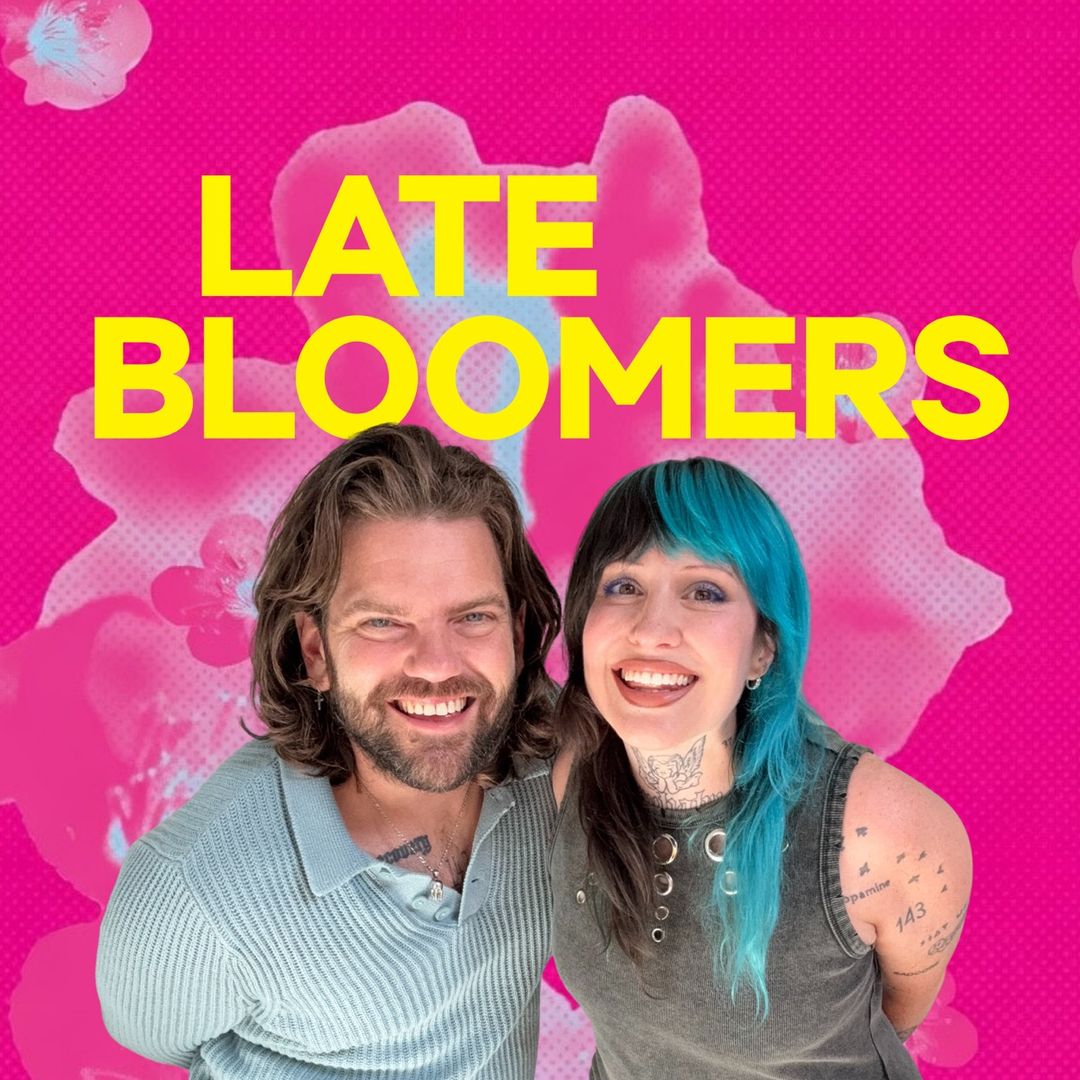 LATE BLOOMERS